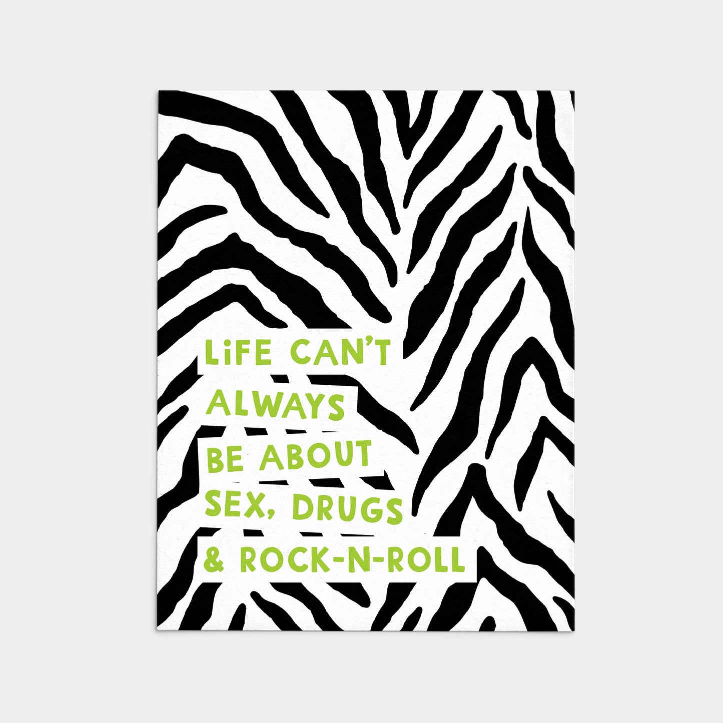 Life Can't Always Be About Sex, Drugs & Rock-N-Roll Card