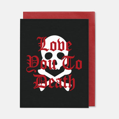 Love You To Death Valentine's Card - Red Foil
