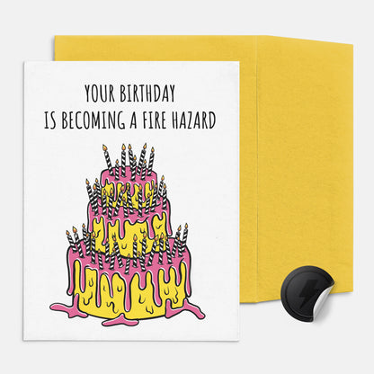 Your Birthday is Becoming a Fire Hazard Card