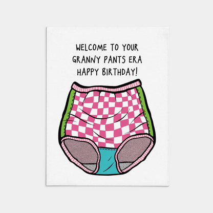 Welcome To Your Granny Pants Era, Happy Birthday Card