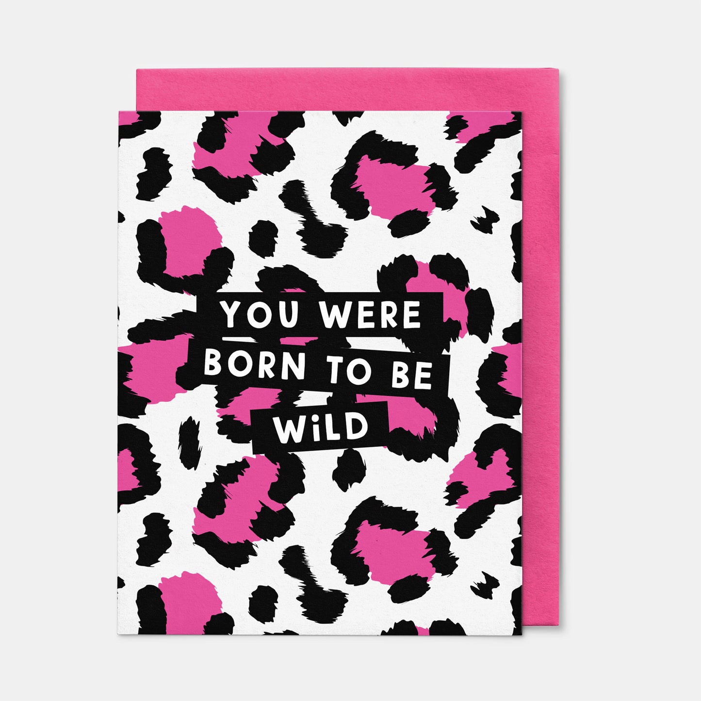 You Were Born To Be Wild Birthday Card