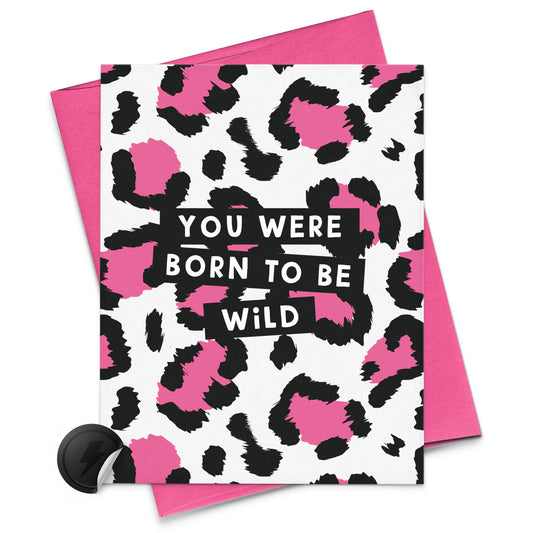 born to be wild with pink and black leopard card