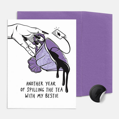 Another Year Spilling The Tea With My Bestie Birthday Card