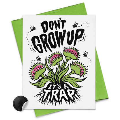 Don't Grow Up, It's A Trap Birthday Card