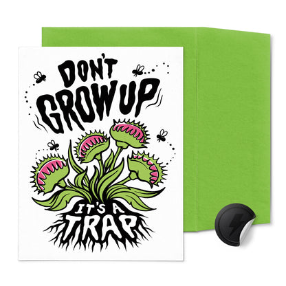 Don't Grow Up, It's A Trap Birthday Card