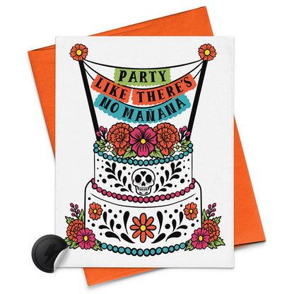 Party Like There's No Mañana  (NEON Orange)