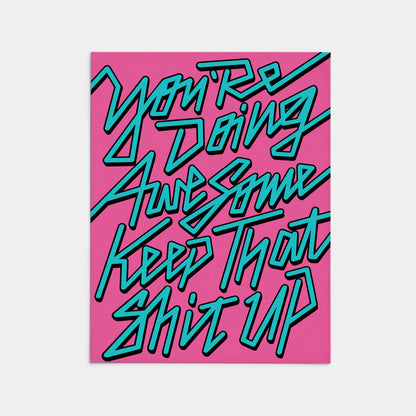 You're Doing Awesome - Keep that Shit Up! Card