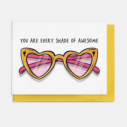 You Are Every Shade of Awesome Card