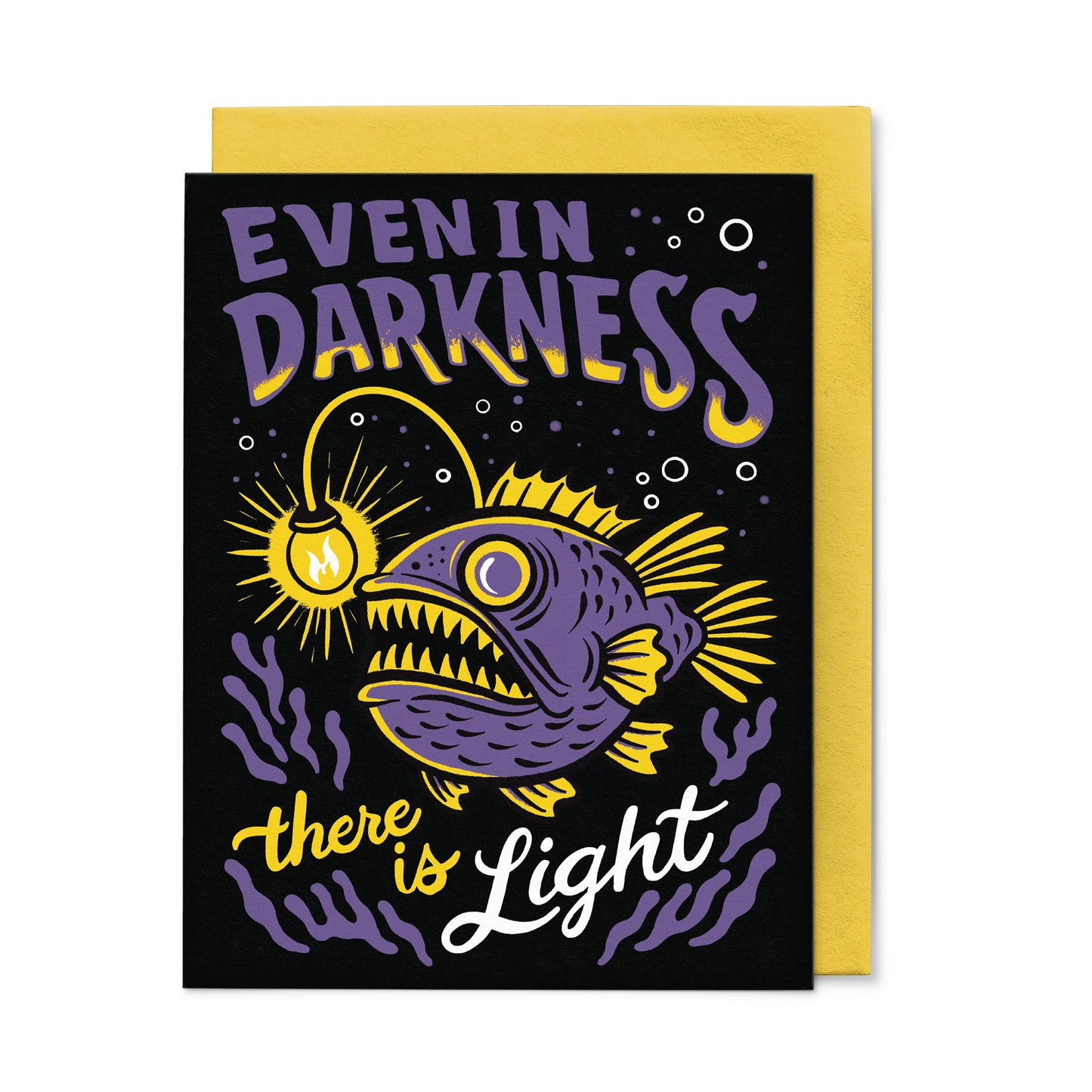 Even in Darkness There is Light Card