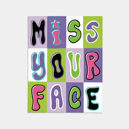 Miss Your Face Card