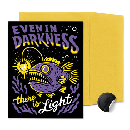 Even in Darkness There is Light Card