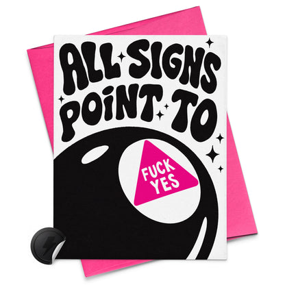 All Signs Point to Fuck Yes Card