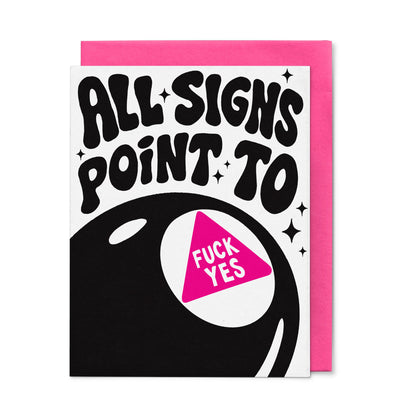 All Signs Point to Fuck Yes Card