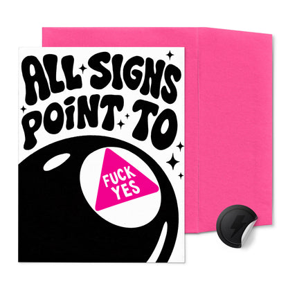 All Signs Point to Fuck Yes Card