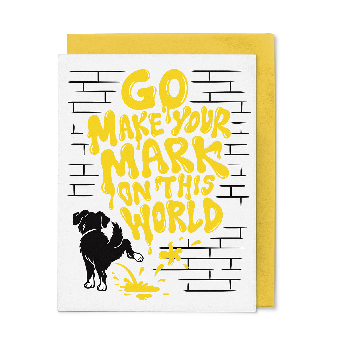 Go Make Your Mark On This World Card