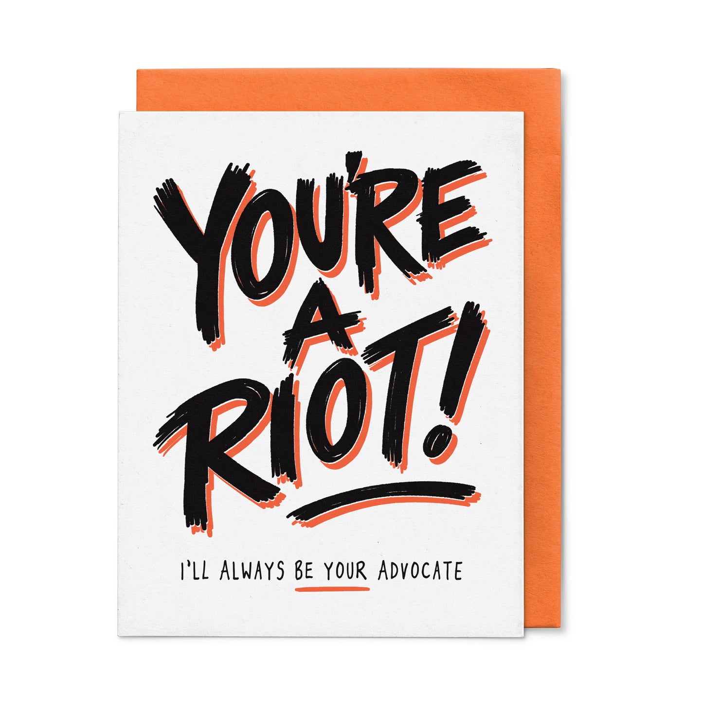You're A Riot! (NEON Orange)