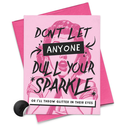 dont let anyone dull your sparkle card