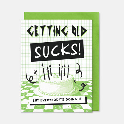 Getting Old Sucks Birthday Card