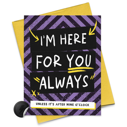 I'm here for you, funny sympathy card