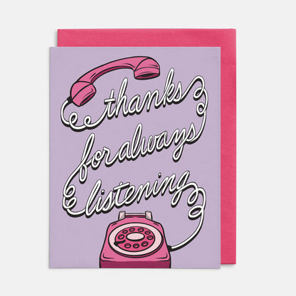 Thanks for Always Listening Card