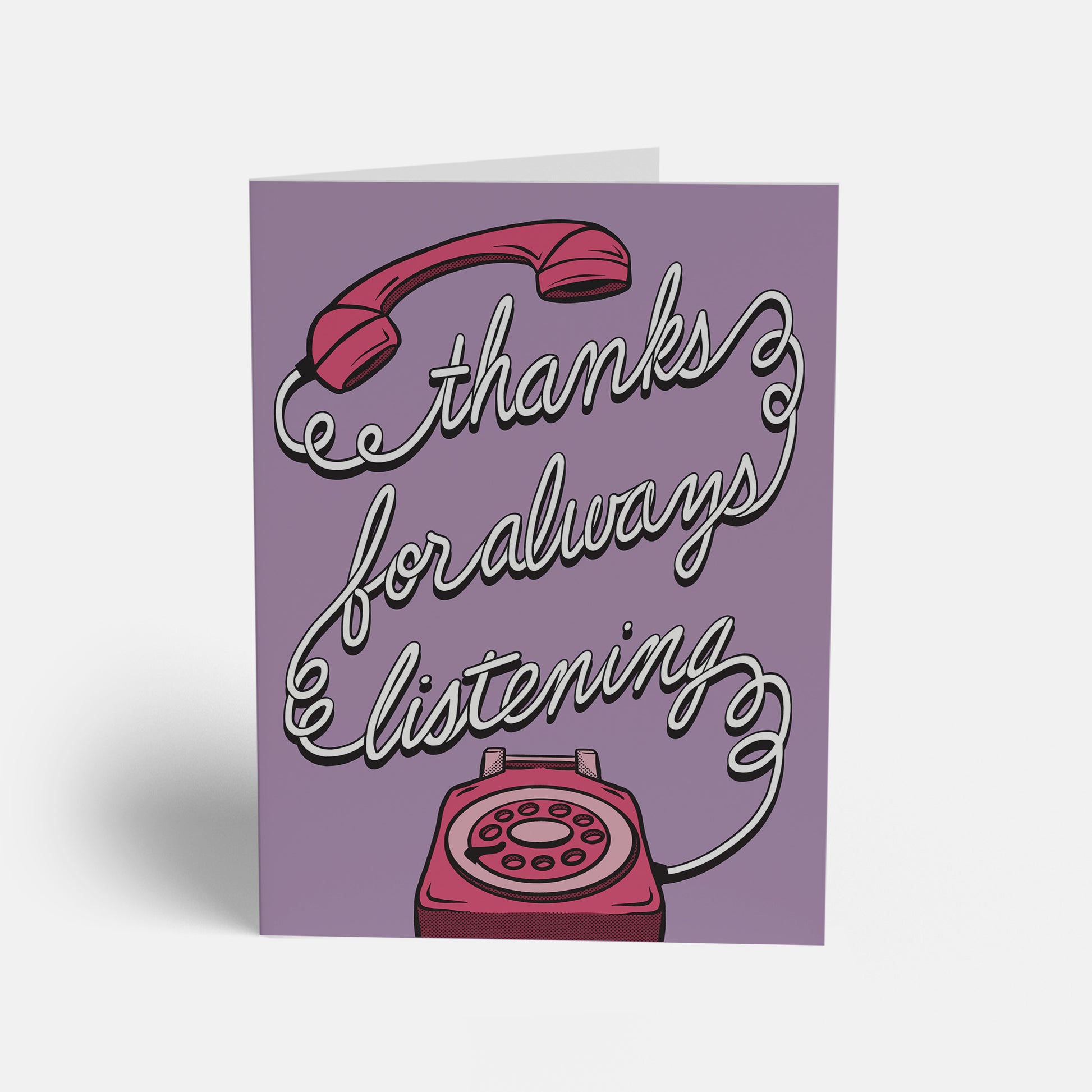 Thanks for always listening greeting card