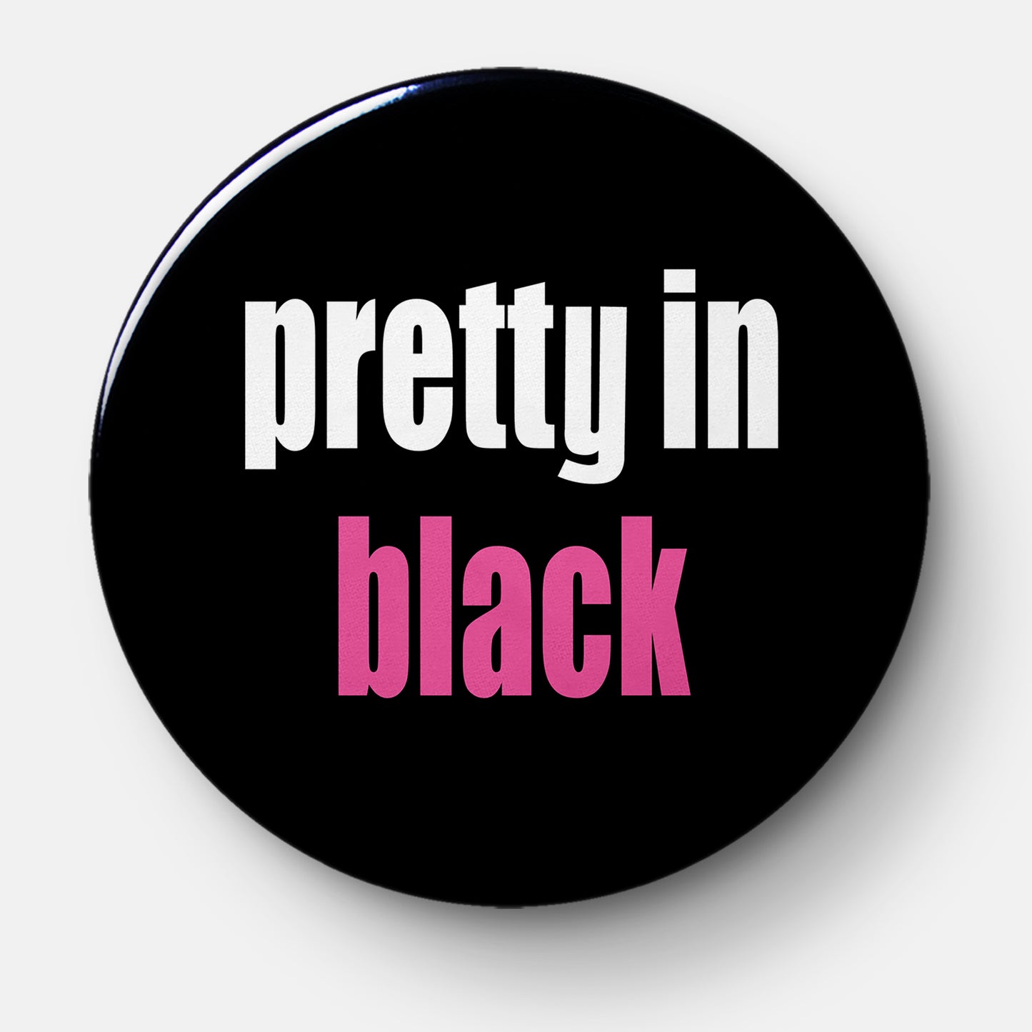 Pretty in Black Pinback Button