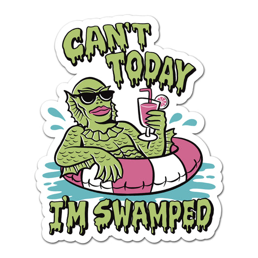 Can't Today I'm Swamped - UV Textured Sticker
