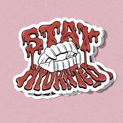 Stay Hydrated - UV Textured Sticker